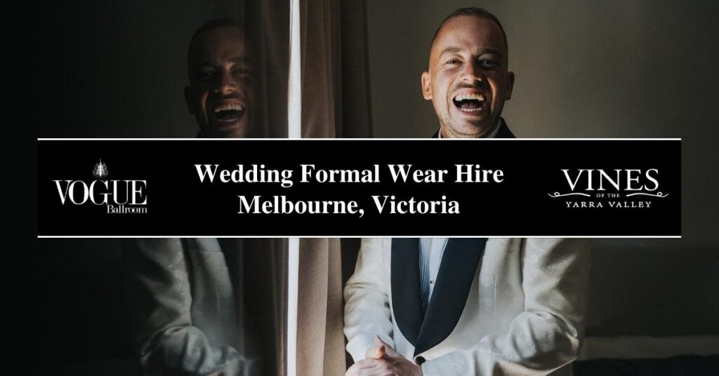 Wedding Formal Wear Hire Melbourne, Victoria- COSMO