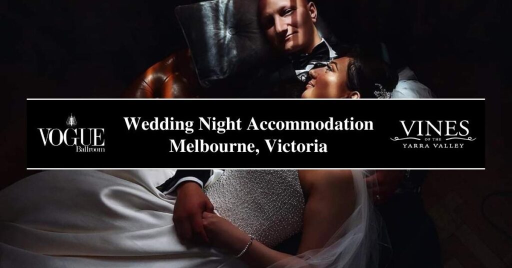 Wedding Night Accommodation Melbourne, Victoria- COSMO