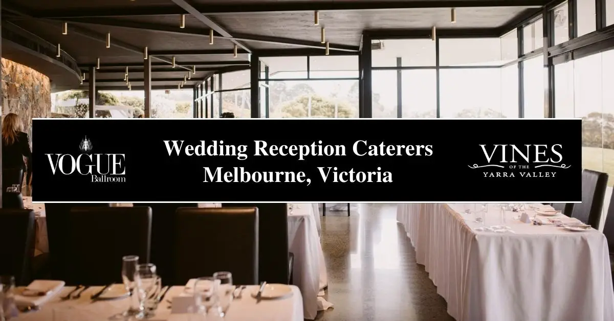 20+ Top Wedding Reception Caterers in Melbourne, Victoria (2022)